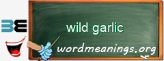 WordMeaning blackboard for wild garlic